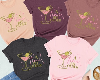 A Tini Bit Older Birthday Party Shirts, Girls Birthday Party T-Shirt, Cocktail Party Tee, Matching Birthday Party Shirts, Women Birthday Tee