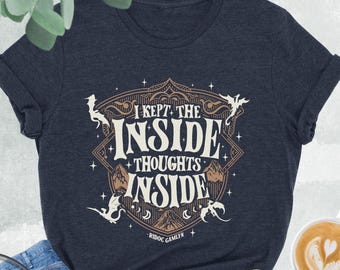 I Kept The Inside Thoughts Inside Shirt, Ridoc Quest Squad Tshirt, Bookish Shirt, Dragon Rider Shirt, Fourth Wing Shirt, Book Lover Gift Tee