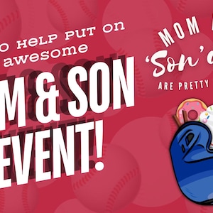 May include: A red graphic with the text "TOOLS TO HELP PUT on an awesome MOM & SON EVENT!" and "MOM AND Son'daes! ARE PRETTY SWEET TOO!" A blue baseball helmet is filled with ice cream and sweets.