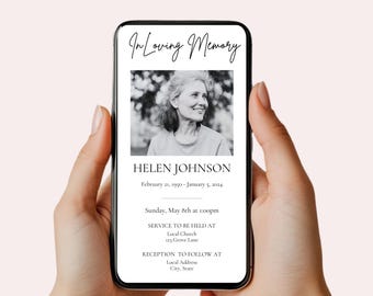 May include: A black and white photo of a woman on a smartphone screen with the text "In Loving Memory" at the top and "HELEN JOHNSON" below the photo. The text "February 21, 1950 - January 5, 2024" is below the name. The text "Sunday, May 8th at 1:00pm" is below the dates. The text "SERVICE TO BE HELD AT" is below the time. The text "Local Church" is below the service. The text "123 Grove Lane" is below the church. The text "RECEPTION TO FOLLOW AT" is below the address. The text "Local Address" is below the reception. The text "City, State" is below the address.