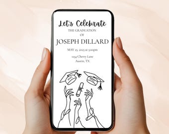 May include: A smartphone displays a graduation announcement. The black and white design features the text "Let's Celebrate the Graduation of Joseph Dillard" with the date May 25, 2025, and address. The design includes line art of graduation caps, a diploma, and hands.