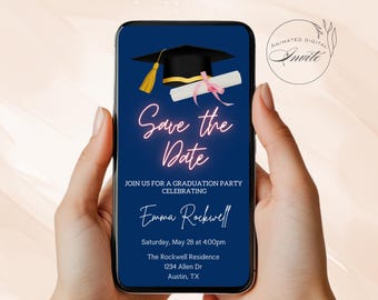 May include: A smartphone displays a graduation party invitation. The navy blue screen features a graduation cap, diploma, and the words "Save the Date" in a neon script. The invitation includes the graduate's name, date, time, and location.