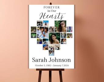 May include: A white memorial poster with a heart-shaped collage of photos. The text "Forever in Our Hearts" is at the top, followed by the name "Sarah Johnson" and the dates "October 3, 1982 - January 7, 2024".