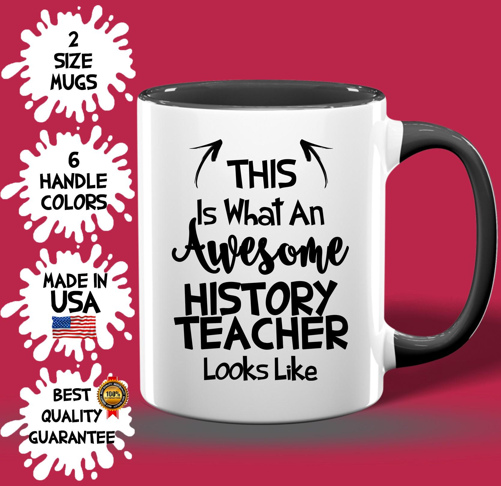 Awesome History Teacher Mug, Custom History Teacher Cup, Best Birthday History Teacher Idea, History Teacher Best Seller, Thank you History