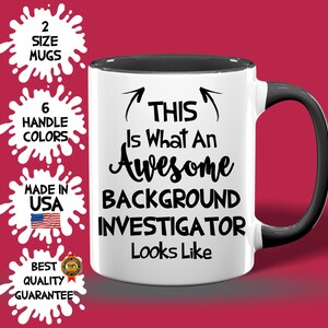 Awesome  Background Investigator Mug, Custom Investigator Cup, Best Birthday Investigator Idea, Investigator Best Seller Gift, Appreciation
