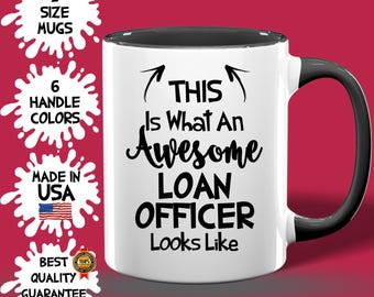 Awesome Loan Officer Mug, Custom Loan Officer Cup, Best Birthday Loan Officer Idea, Loan Officer Best Seller Gift, Officer Appreciation Cup
