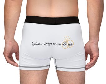 Groom Boxers: &#39;This belongs to my Bride&#39; Wedding Underwear