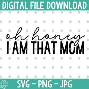 Oh tesoro, io sono quella mamma in formato SVG, citazioni sulla mamma in formato SVG, mamma divertente in formato SVG, mamma in formato SVG, maglietta della mamma in formato SVG, festa della mamma in formato SVG, detti sulla mamma in formato SVG, citazioni sulla mamma in formato SVG PNG