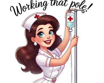 Pode incluir: Uma ilustração de desenho animado de uma enfermeira em uniforme branco com uma cruz vermelha no chapéu, segurando um poste de IV médico com uma bolsa de fluido. O texto "Working that pole!" está escrito acima da enfermeira.