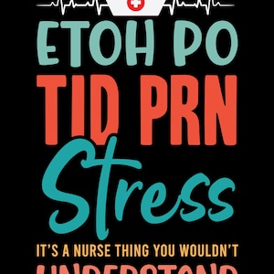 ETOH po tid prn Stress Pflege T-Shirt, Pflege T-Shirt, Krankenschwester Leben Tee, Alkohol orale 3x täglich nach Bedarf für Stress, lustiges Krankenschwester Tee