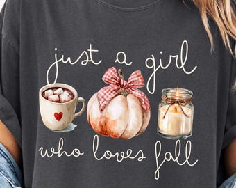 Just A Girl Who Loves Fall PNG, Coffee Design, Pumpkin PNG, Cozy Vibes, Fall Lover Tee, Autumn Tee Design (Digital Download)