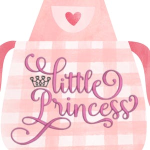 May include: Pink apron with a heart-shaped pocket and the words "Little Princess" in cursive script. The apron features a gingham pattern on the lower half and a crown above the word "little".