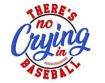 No Crying In Baseball Embroidery Design: Sports Machine Embroidery (4 Sizes) (Digital Download)