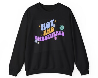 Hot and Unbothered Crewneck | Retro Bubble Letter Graphic Sweatshirt