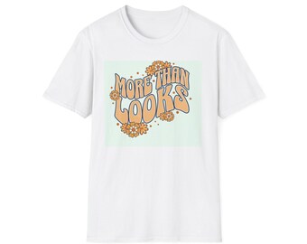 More Than Looks T-Shirt | Retro Flower Typography