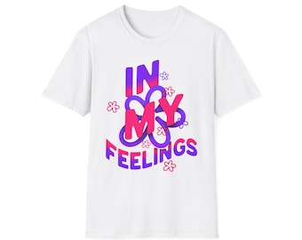 In My Feelings T-Shirt | Retro Flower Script, Pink Purple Typography
