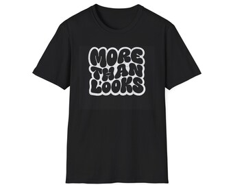 More Than Looks T-Shirt | Retro Bubble Letter Graphic