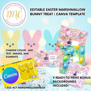 May include: An Easter-themed Canva template featuring a yellow marshmallow bunny treat pack. The image includes text that says "Change color, add text, images, and elements." and "9 ready to print bonus backgrounds included!"