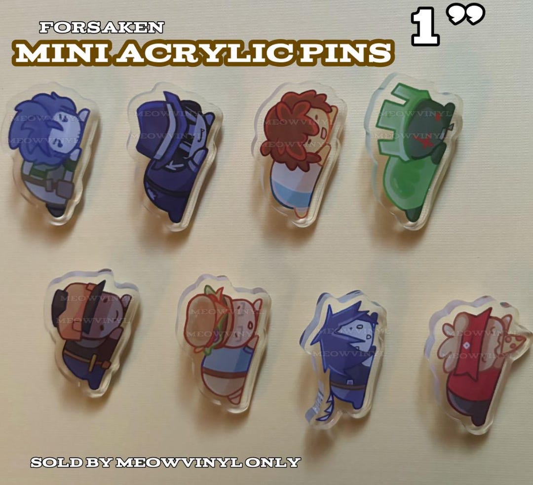 FORSAKEN Mini Acrylic Pins 1 Inch - Roblox 007n7 Twotime Chance