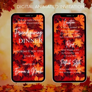 以下が含まれることがあります： 2つのスマートフォンの画面に、Friendsgivingディナーのデジタルアニメーション招待状が表示されています。招待状は、赤とオレンジの秋の葉の背景が特徴です。テキストには、日付、時間、場所、RSVP情報が含まれています。