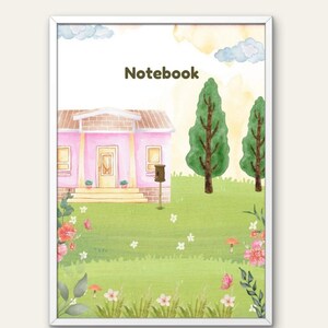 Op de afbeelding: Notitieboek met een aquarel illustratie van een roze huis, groen gras en bomen. Het woord "Notebook" staat in bruine letters bovenaan. De afbeelding is omlijst met een witte rand, met bloemen en wolken.