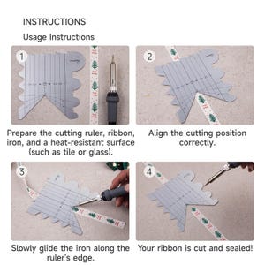 May include: Instructions for using a cutting ruler with a ribbon and iron. The image shows the steps: preparing the ruler, aligning the ribbon, gliding the iron, and sealing the cut. The text reads: Prepare the cutting ruler, ribbon, iron, and a heat-resistant surface.