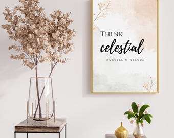 Impresión "Piensa en lo celestial": Cita de Russell M. Nelson (Descarga digital)