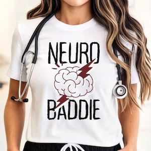 Neuro Baddie Unisex T-Shirt - Fun Neurologic Rehab Gift, Neurology TShirts, Brain Power Tee, Neuroscience TShirt, Neuropsych Shirt
