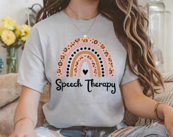 Rainbow Speech Therapy T-Shirt, Gift for Speech Therapists, Rainbow Tee, Cute Therapy Shirt, SLP, Special Education Apparel, Positive Vibes