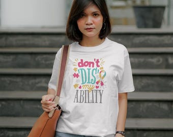 Women's Cotton Tee, Funny Autism Awareness Shirt, Don't Dis My Ability Tee, Awareness Ribbon Top, Sticker, Women's Graphic Tote,