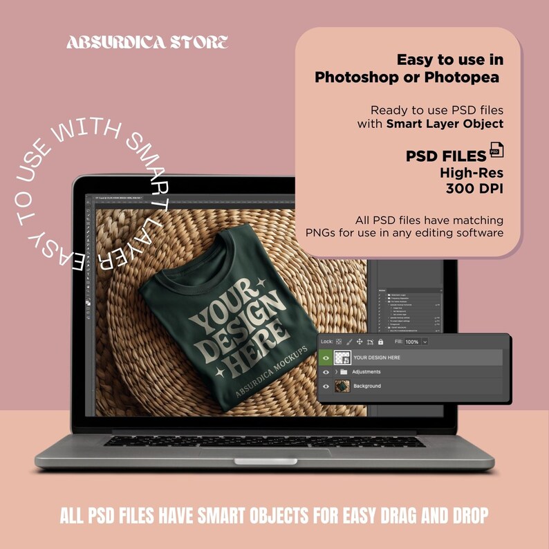 May include: A laptop displays a dark green t-shirt mockup with the text "YOUR DESIGN HERE." The screen shows a Photoshop interface with a smart layer object. Text on the screen reads "Easy to use in Photoshop or Photopea" and "PSD Files High-Res 300 DPI."