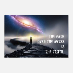 Il sentiero sopra l'abisso è la verità – Classico poster su carta opaca, arte murale motivazionale cosmica, decorazione spaziale, arte ispiratrice della galassia
