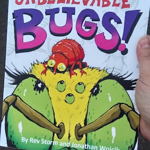 Unbelievable Bugs - an all ages look at bizarre and amazing arthropods!
