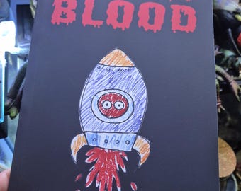 May include: A black book cover with the title "The Day of All the Blood" in red dripping letters. A cartoon rocket ship with red flames is in the center of the cover. The text "And Other Terrifrighting Fearrors" is at the bottom of the cover.