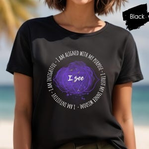 Third Eye Chakra Shirt, I See Affirmation Tee, Ajna Chakra Energy Shirt, Intuition Gift, Spiritual Insight T-Shirt
