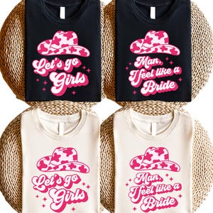 Let's go girls ,Man I Feel Like A Bride Shirt, Bachelorette Trip I Feel Like A Bride T-Shirt, Retro Tee,Gifts for Bride,Bridal Party Wedding