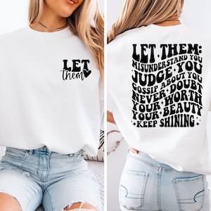 Let Them Misunderstand You Shirt, Let Them Judge You Shirt, Motivational Shirt, Let Them Sweatshirt, Trendy Back Shirt, Mental Health Shirt
