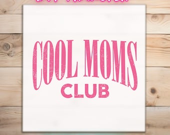Cool Moms Club DTF Transfer Ready to Press | Vintage Retro Mom Heat Transfer | Direct to Film Gift for Mom | Mothers Day Iron On Shirt DIY