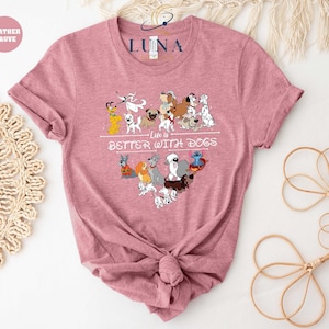 Life Is Better With Dogs, Disney Dogs Shirt, Stitch Tee, Pluto Tee, Dalmatians Tee, Dog Lover Tee, Lady And Tramp Tee, Toby Tee, Trusty Tee