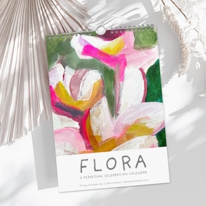 Floral Perpetual Calendar: Hand-Painted Flower Art, Celebration Birthday Calendar