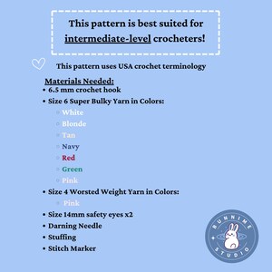 May include: A light blue graphic with text detailing the materials required for a crochet project. The list includes a 6.5 mm crochet hook, size 6 super bulky yarn in various colours, size 4 worsted weight yarn, safety eyes, a darning needle, stuffing, and a stitch marker.