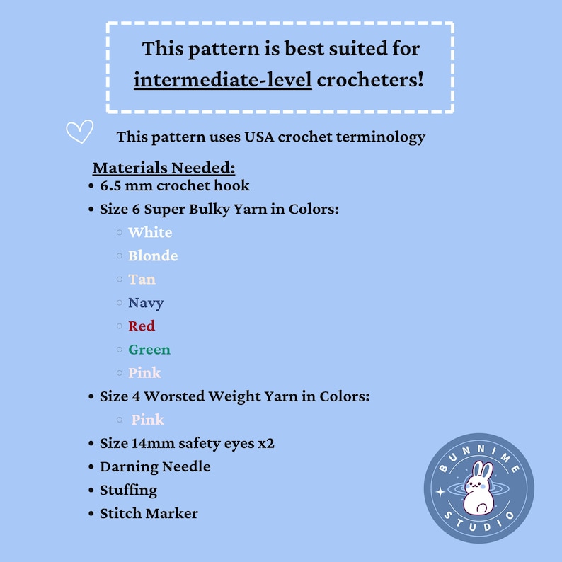 May include: A light blue graphic with text detailing the materials required for a crochet project. The list includes a 6.5 mm crochet hook, size 6 super bulky yarn in various colours, size 4 worsted weight yarn, safety eyes, a darning needle, stuffing, and a stitch marker.