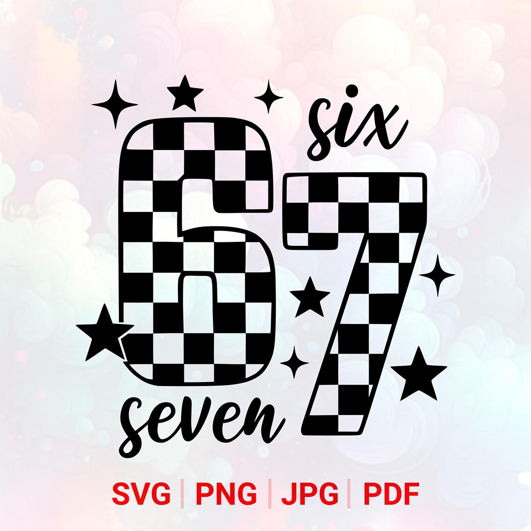 67 Checkered SVG: 6 7 PNG, Six Seven Clipart, Vector, Laser Cut File ...