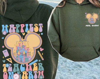 Happiest Teacher On Earth Hoodie, Custom Name Disney Teacher Sweater, Back to School, Mickey and Friends First Day of School, Teacher Gifts