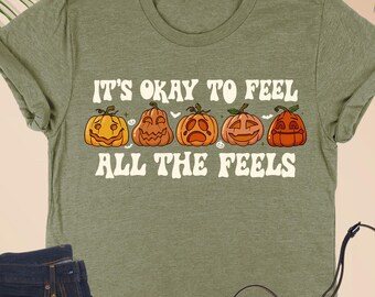 It's Okay To Feel All The Feels Halloween Shirt, Therapist Halloween Gift, Healthcare Worker Tee, Mental Health Halloween Shirt, Pumpkin Tee