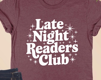 Late Night Readers Club Shirt, Bookworm Shirt, Book Lover T-Shirt, Gift for Book Lover, Bookish Shirt, Reader Gift Tee, Funny Reading Shirt