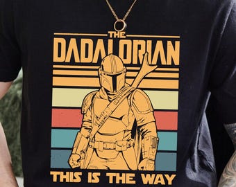 Dadalorian Shirt, Star Wars Dad Shirt, Disney Dad T-Shirt, Dad Gifts, Fathers Day Shirt, This is The Way Tee, Dad Gift from Kids, Funny Dad