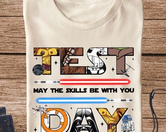 Star Wars Test Day Shirt, May The Skills Be With You T-Shirt, Exam Day Teacher Shirt, Galaxy's Edge School Shirt, Teacher Testing Day Tee