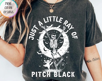 Comfort Colors® Just A Little Ray Of Pitch Black T-Shirt, Goth Halloween Tee, Halloween Humor, Funny Skeleton Shirt, Fall Tee, Black Cat Tee
