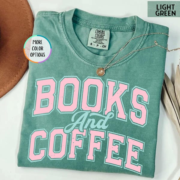 Comfort Colors® Books and Coffee Shirt, Gift for Book Lover, Bookish T-Shirt, Reading Shirt, Bookworm Gift, Book  Lover Shirt, Bookish Gift